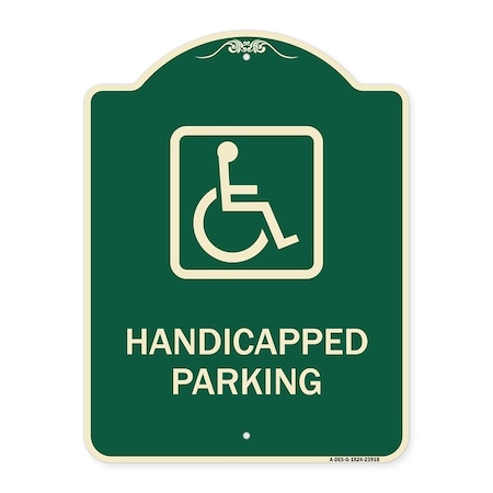Signmission Handicapped Parking HandicappedHeavy-Gauge Aluminum Architectural Sign, 24" x 18", G-1824-23918 A-DES-G-1824-23918